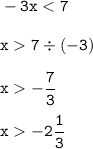 \displaystyle \tt -3x7\div(-3)\\\\ \displaystyle \tt x-\frac{7}{3}\\\\ \displaystyle \tt x-2\frac{1}{3}