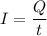 I = \dfrac{Q}{t}