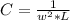 C=\frac{1}{w^{2}*L }