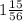 1 \frac{15}{56}