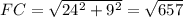 FC=\sqrt{24^2+9^2}=\sqrt{657}