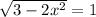 \sqrt{3 - 2x ^{2} } = 1