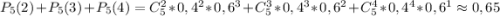 P_5(2)+P_5(3)+P_5(4)=C_5^2*0,4^2*0,6^3+C_5^3*0,4^3*0,6^2+C_5^4*0,4^4*0,6^1\approx 0,65