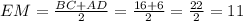 EM=\frac{BC+AD}{2} = \frac{16+6}{2} = \frac{22}{2} = 11