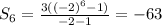 S_{6}=\frac{3((-2)^{6}-1)}{-2-1}=-63