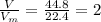 \frac{V}{V_{m}} =\frac{44.8}{22.4} =2