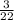 \frac{3}{22}