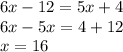 6x - 12 = 5x + 4 \\ 6x - 5x = 4 + 12 \\ x = 16