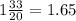 1 \frac{33}{20} = 1.65