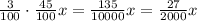 \frac{3}{100}\cdot\frac{45}{100}x = \frac{135}{10000}x = \frac{27}{2000}x