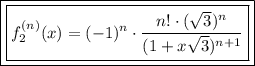 \boxed{\boxed{f_2^{(n)}(x)=(-1)^n\cdot\dfrac{n!\cdot(\sqrt{3})^n}{(1+x\sqrt{3})^{n+1}}}}