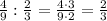 \frac{4}{9} : \frac{2}{3} = \frac{4\cdot3}{9\cdot2}=\frac{2}{3}