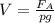 V=\frac{F_{A}}{pg}