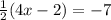 \frac{1}{2}(4x-2)=-7