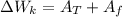 \Delta W_{k}=A_{T}+A_{f}