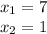 x_1=7\\x_2=1