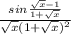 \frac{sin\frac{\sqrt{x}-1 }{1+\sqrt{x} }}{\sqrt{x} (1+\sqrt{x} )^{2} }