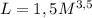 L=1,5M^{3,5}