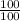 \frac{100}{100\\}