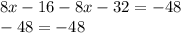 8x-16-8x-32=-48\\-48=-48