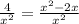 \frac{4}{x^{2}}=\frac{x^{2}-2x}{x^{2}}