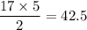 \dfrac{17\times 5}{2}=42.5