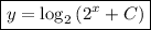 \boxed{y =\log_2\left(2^x +C\right)}