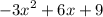 - {3x}^{2} + 6x + 9