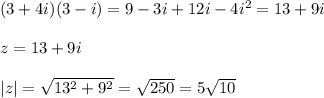 (3+4i)(3-i)=9-3i+12i-4i^2=13+9i\\\\z=13+9i\\\\|z|=\sqrt{13^2+9^2}=\sqrt{250}=5\sqrt{10}