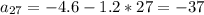 a_{27} =-4.6-1.2*27=-37