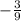 -\frac{3}{9}