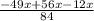 \frac{-49x+56x-12x}{84}