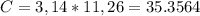 C=3,14*11,26=35.3564