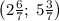 \left(2\frac{6}{7};\: 5\frac{3}{7} \right)