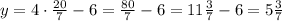 y=4\cdot\frac{20}{7}-6=\frac{80}{7} -6=11\frac{3}{7} -6=5\frac{3}{7}