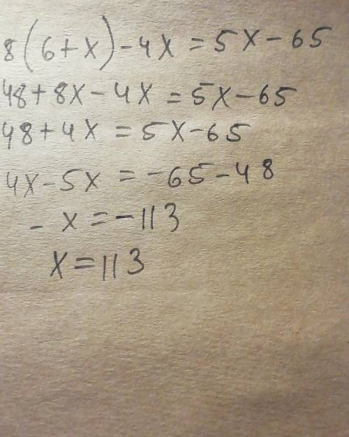 сделать уравнение 8⋅(6+x)−4x=5x−65.