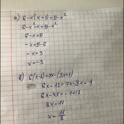 Решите уравнение: а) 6-x(x+1)=9-x2; б) 6(x-2)=7x-(3x+1)