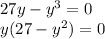 27y - y {}^{3} = 0 \\ y(27 - y {}^{2}) = 0