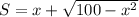 S=x+\sqrt{100-x^2}