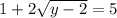 1 + 2\sqrt{y-2} = 5