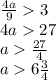 \frac{4a}{9} 3\\ 4a27\\ a\frac{27}{4} \\a6\frac{3}{4}