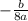 - \frac{b}{8a}