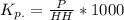 K_{p.} =\frac{P}{HH} *1000