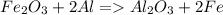 Fe_2O_3+2Al=Al_2O_3+2Fe