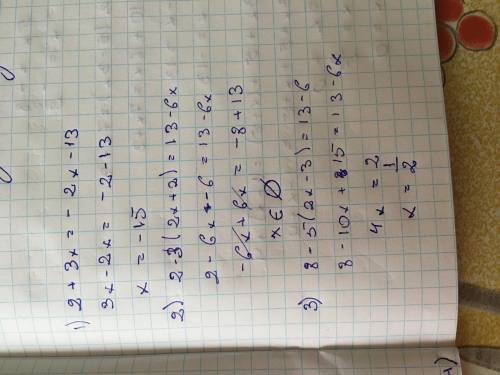 Решите уравнение 2 + 3x = − 2x − 13. 2 - 3(2x + 2) = 13 - 6x 8 - 5(2x - 3)= 13 - 6 1 - 2 (5-2x) = -x