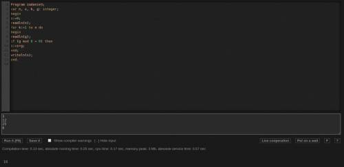 Program zadanie3; var n, s, k, g: integer; begin s:=0; readln(n); for k:=1 to n do begin readln(g);