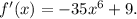 f'(x)=-35x^{6}+9.