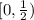 [ 0 ,\frac{1}{2} )