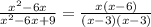 \frac{x^2-6x}{x^2-6x+9} =\frac{x(x-6)}{(x-3)(x-3)}\\