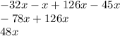 - 32x - x + 126x - 45x \\ - 78x + 126x \\ 48x